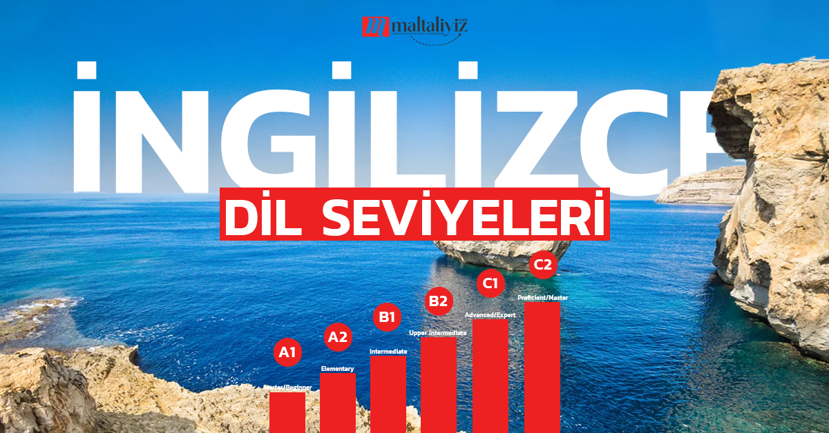 Malta’da İngilizceyi Hangi Seviyeye Kadar Öğrenebilirsiniz?